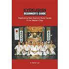 Nathan Ligo: Kyokushin Beginner's Guide: Replicating Mas Oyama's Budo Karate in the Western Dojo
