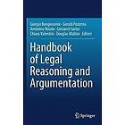 Giorgio Bongiovanni, Gerald J Postema, Antonino Rotolo, Giovanni Sartor, Chiara Valentini, Douglas Walton: Handbook of Legal Reasoning and A