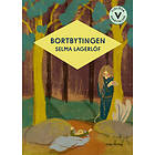 Selma Lagerlöf: Bortbytingen (lättläst)