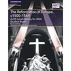 Max von Habsburg: A/AS Level History for AQA The Reformation in Europe, c1500-1564 Student Book