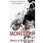 Amelia Hutchins: Playing with Monsters