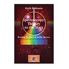 Keith Robinson: Spectroscopy: The Key to the Stars