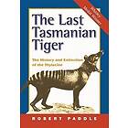 Robert Paddle: The Last Tasmanian Tiger