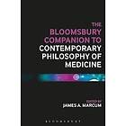 James A Marcum: The Bloomsbury Companion to Contemporary Philosophy of Medicine