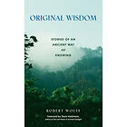 Robert Wolff: Original Wisdom