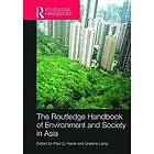 Paul G Harris, Graeme Lang: Routledge Handbook of Environment and Society in Asia