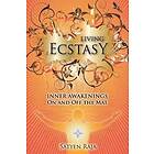 Satyen Raja: Living Ecstasy: Inner Awakenings on and Off the Mat