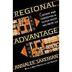 AnnaLee Saxenian: Regional Advantage