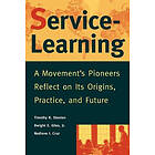 TK Stanton: Service-Learning A Movement's Pioneers Reflect on its Origins, Practice &; Future