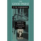 T M Luhrmann: The Good Parsi