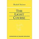 Rudolf Steiner: The Light Course