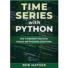 Bob Mather: Time Series with Python