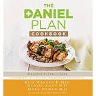 Rick Warren, Dr Daniel Amen, Dr Mark Hyman: The Daniel Plan Cookbook