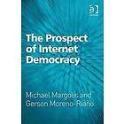 Michael Margolis, Gerson Moreno-Riano: The Prospect of Internet Democracy