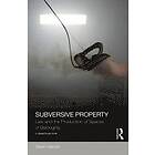 Sarah Keenan: Subversive Property