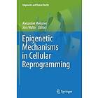 Alexander Meissner, Joern Walter: Epigenetic Mechanisms in Cellular Reprogramming