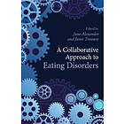 June Alexander, Janet Treasure: A Collaborative Approach to Eating Disorders