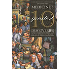 Meyer Friedman, Gerald W Friedland: Medicine's 10 Greatest Discoveries