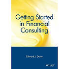 Edward J Stone: Getting Started in Financial Consulting