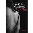 C C Wood: Bewitched, Bothered, and Bitten