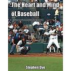 Stephen Dye: The Heart and Mind of Baseball