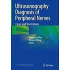 Dingzhang Chen, Minjuan Zheng: Ultrasonography Diagnosis of Peripheral Nerves