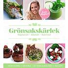 Karin Haglund: Grönsakskärlek vegetariskt, alkaliskt, raw food