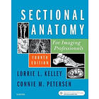 Lorrie L Kelley: Sectional Anatomy for Imaging Professionals