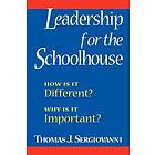 TJ Sergiovanni: Leadership for the Schoolhouse: How is it Differen Different? Why Important?