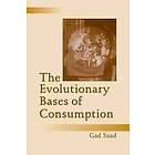 Gad Saad: The Evolutionary Bases of Consumption