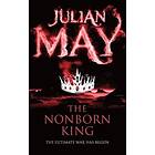 Julian May: The Nonborn King