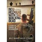 Miles Vining, Kevin Schranz: Into Helmand with the Walking Dead