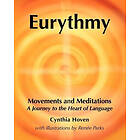 Cynthia Hoven: Eurythmy Movements and Meditations: A Journey to the Heart of Language