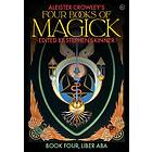 Aleister Crowley: Aleister Crowley's Four Books <br>of Magick