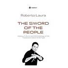 Roberto Laura: The Sword of the People: History, Culture, and Methodology Traditional Italian Knife Fight