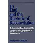 Margaret M Mitchell: Paul and the Rhetoric of Reconciliation