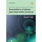 Richard E Rubin, Rachel G Rubin: Foundations of Library and Information Science