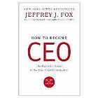 Jeffrey J Fox: How To Become Ceo