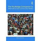 Chris Atton: The Routledge Companion to Alternative and Community Media