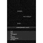 Christopher R Seitz: Word Without End