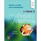 Ronald S Litman: Litman's Basics of Pediatric Anesthesia