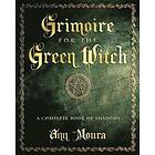 Ann Moura: Grimoire for the Green Witch