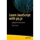 Engin Arslan: Learn JavaScript with p5.js