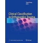 Yingze Zhang: Clinical Classification in Orthopaedics Trauma