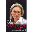 Anna Politkovskaya: A Russian Diary