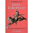 J P Mallory: In Search of the Indo-Europeans