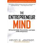 Kevin D Johnson: The Entrepreneur Mind: 100 Essential Beliefs, Characteristics, and Habits of Elite Entrepreneurs