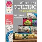 Alex Anderson: All Things Quilting with Alex Anderson