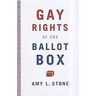Amy L Stone: Gay Rights at the Ballot Box
