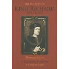 Thomas More, George M Logan: The History of King Richard the Third